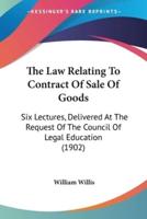 The Law Relating To Contract Of Sale Of Goods