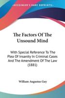 The Factors Of The Unsound Mind