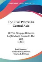 The Rival Powers In Central Asia