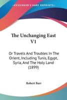 The Unchanging East V1