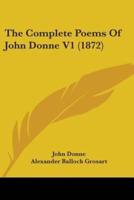 The Complete Poems Of John Donne V1 (1872)