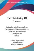 The Cloistering Of Ursula
