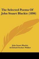 The Selected Poems Of John Stuart Blackie (1896)