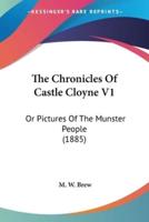 The Chronicles Of Castle Cloyne V1