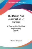 The Design And Construction Of Harbors