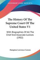 The History Of The Supreme Court Of The United States V1