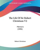 The Life Of Sir Robert Christison V2