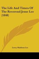 The Life And Times Of The Reverend Jesse Lee (1848)