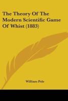 The Theory Of The Modern Scientific Game Of Whist (1883)