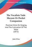 The Vocalists Vade Mecum Or Pocket Companion