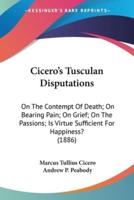 Cicero's Tusculan Disputations