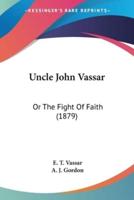 Uncle John Vassar