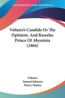 Voltaire's Candide Or The Optimist, And Rasselas Prince Of Abyssinia (1884)