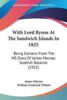 With Lord Byron At The Sandwich Islands In 1825