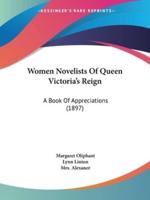 Women Novelists Of Queen Victoria's Reign