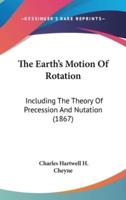 The Earth's Motion Of Rotation