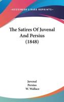 The Satires Of Juvenal And Persius (1848)