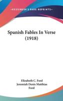 Spanish Fables In Verse (1918)