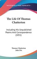 The Life Of Thomas Chatterton