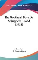 The Go Ahead Boys On Smugglers' Island (1916)