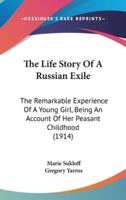 The Life Story Of A Russian Exile