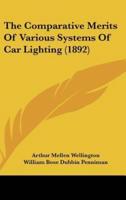 The Comparative Merits Of Various Systems Of Car Lighting (1892)