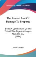 The Roman Law Of Damage To Property