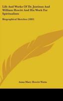 Life And Works Of Dr. Justinus And William Howitt And His Work For Spiritualism