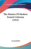 The Masters Of Modern French Criticism (1912)