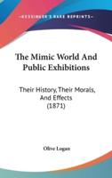 The Mimic World And Public Exhibitions