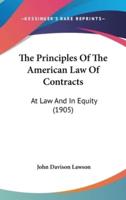 The Principles Of The American Law Of Contracts