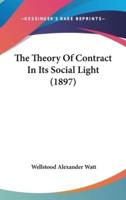 The Theory Of Contract In Its Social Light (1897)
