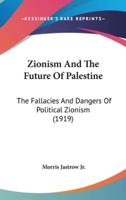 Zionism And The Future Of Palestine