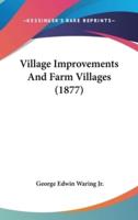 Village Improvements And Farm Villages (1877)