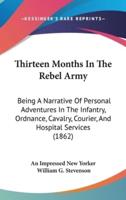 Thirteen Months In The Rebel Army