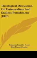 Theological Discussion On Universalism And Endless Punishment (1867)