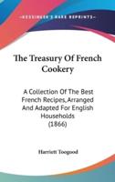 The Treasury Of French Cookery