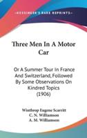 Three Men In A Motor Car