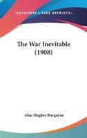 The War Inevitable (1908)