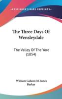 The Three Days Of Wensleydale