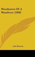 Woodnotes Of A Wanderer (1868)