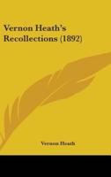 Vernon Heath's Recollections (1892)