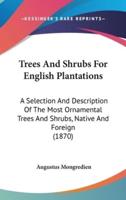 Trees And Shrubs For English Plantations