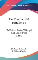 The Travels Of A Hindoo V1