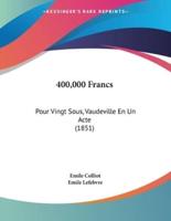 400,000 Francs