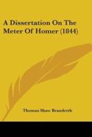 A Dissertation On The Meter Of Homer (1844)