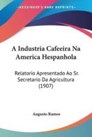 A Industria Cafeeira Na America Hespanhola