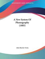 A New System Of Phonography (1885)