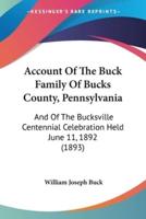Account Of The Buck Family Of Bucks County, Pennsylvania