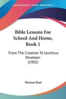 Bible Lessons For School And Home, Book 1